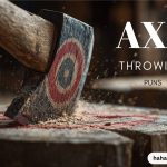axe throwing puns