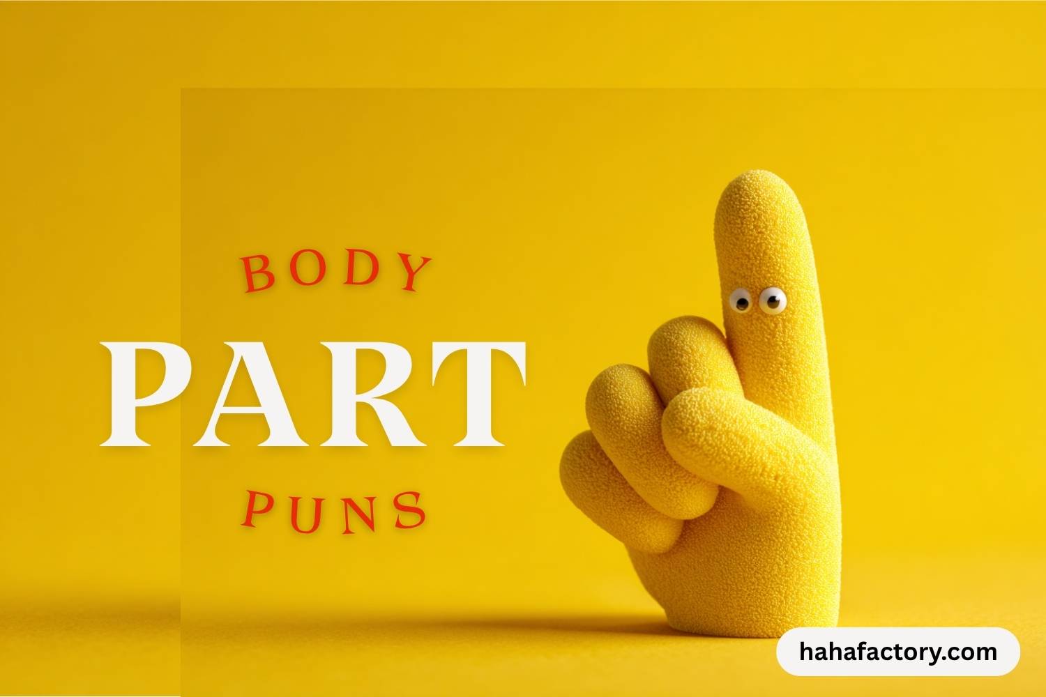 340+ Funny Body Part Puns and Jokes to Make You Giggle from Head to Toe ...