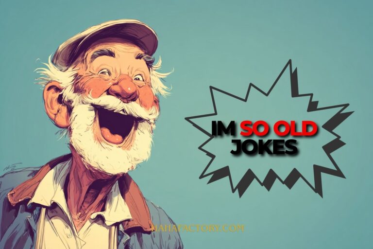 im so old jokes